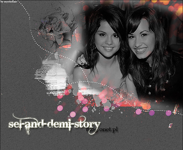 Sel and Demi story. :)