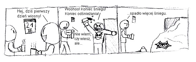 ...mylaem, e jest ju wiosna.
