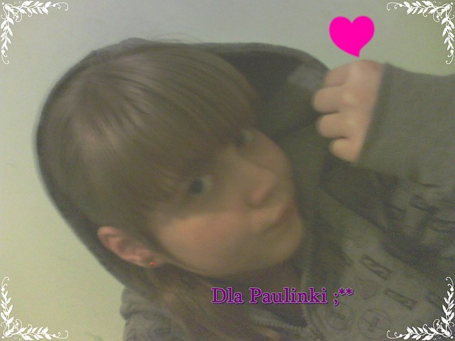 Dla Paulinki ;**