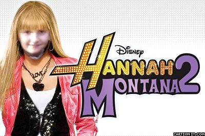 Hannah Montana