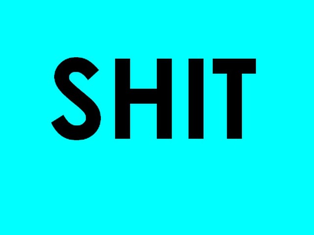 shit