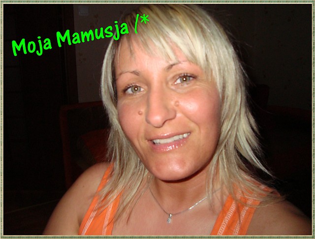 Dla mamusi ;*
