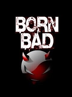 Born Bad - Urodzony zym