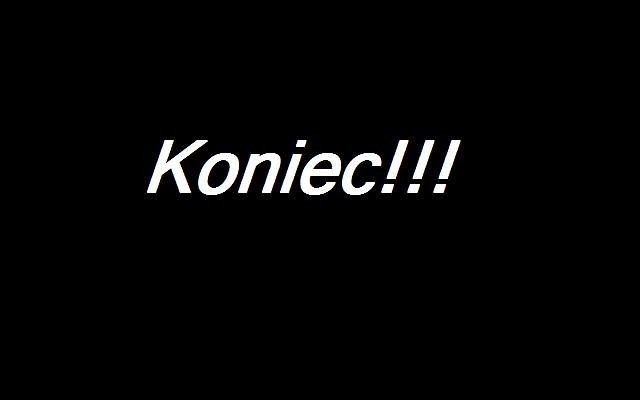 koniec ;p