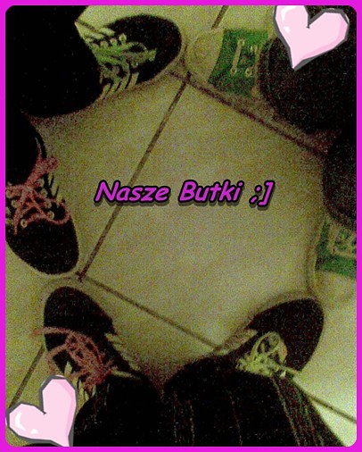 Nasze Butki ;-]