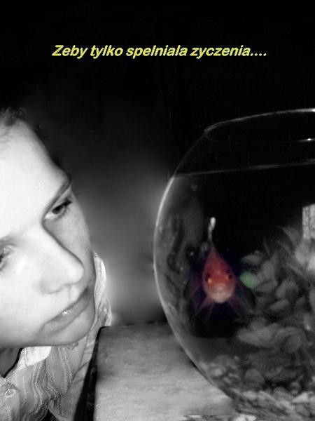 eby tylko speniaa yczenia...