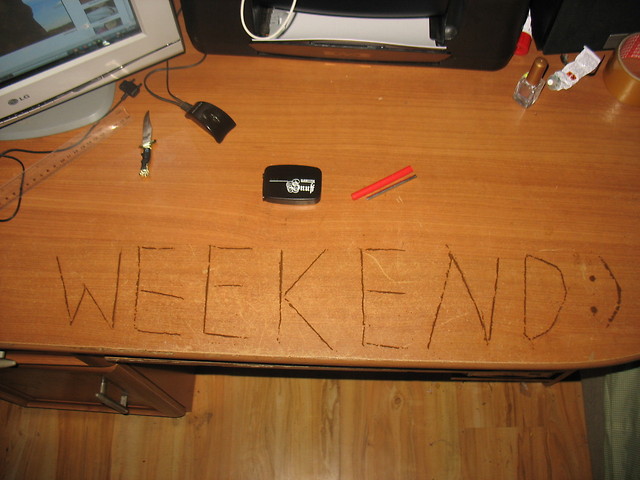 weekend :))
