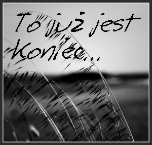 Koniec :)