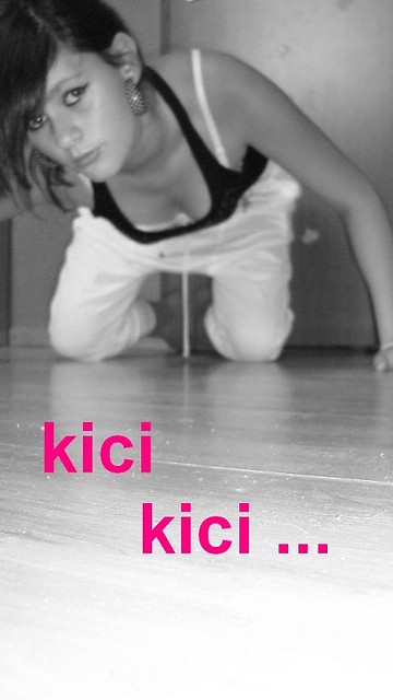 kici ... kici ...xD