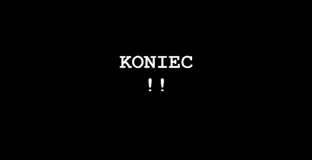 Koniec nie ma juz nic..