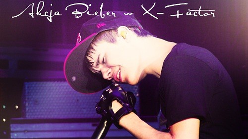 AKCJA BIEBER W X - FACTOR !
