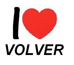 I love VOLVER:):*