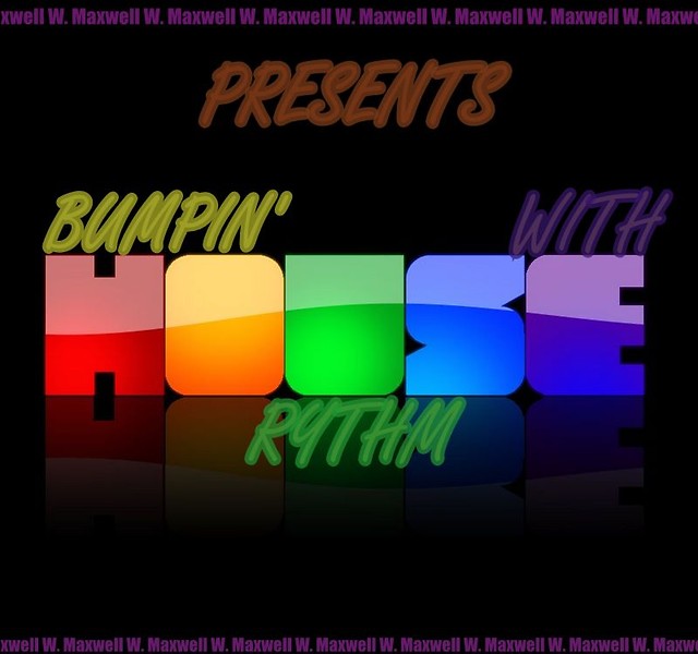 Bumpin' With a House Rythm!