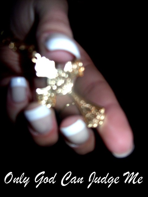 Only God Can Judge Me #