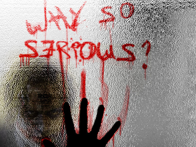 WHY SO SERIOUS? 
