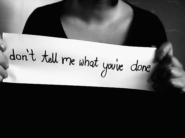don't tell me.