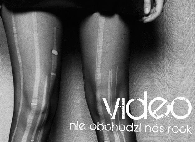 Video-nie obchodzi nas rock.