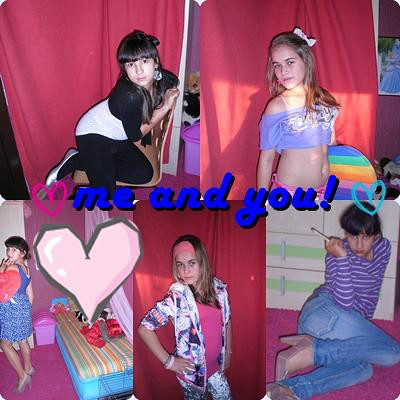 Me and You ;-*