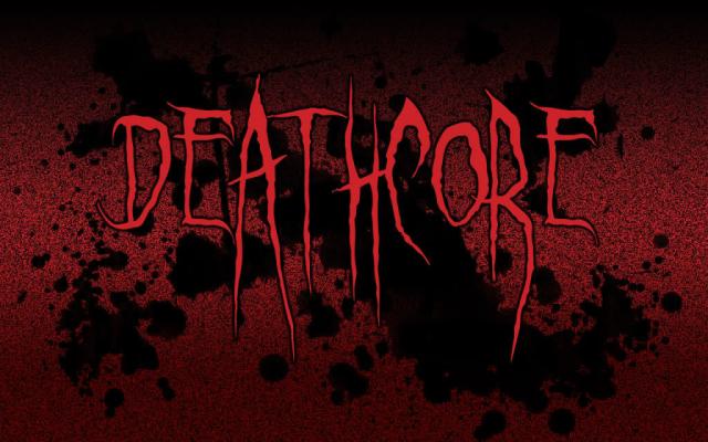 DEATHCORE