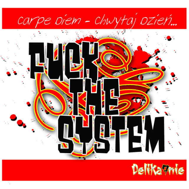 CARPE DIEM FUCK THE SYSTEM!!