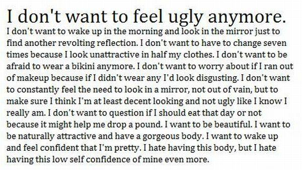 I dont want to feel ugly anymore