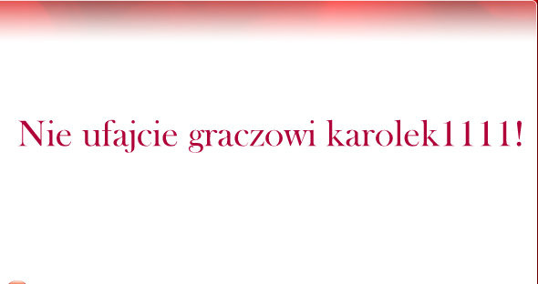 Nie ufajcie graczowi karolek1111