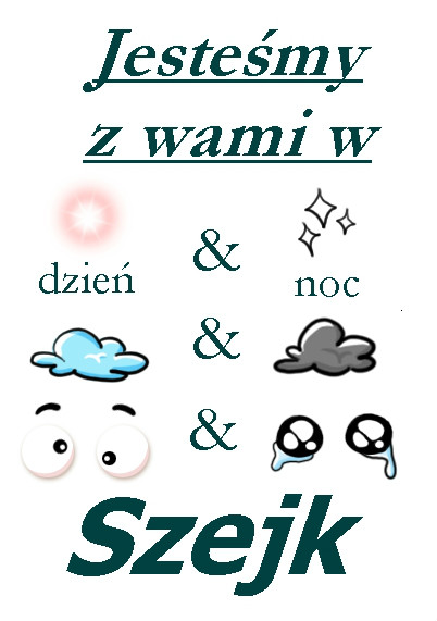 Szejk jest zawsze z wami!