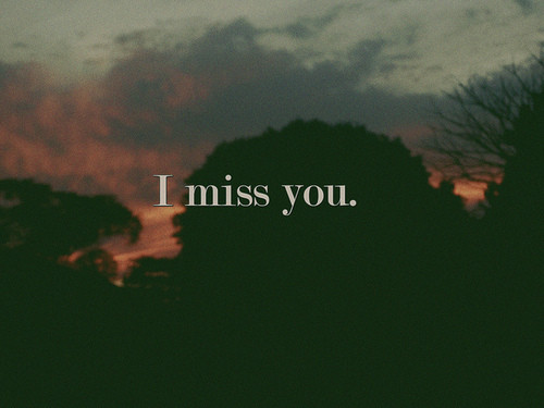 miss u so much.