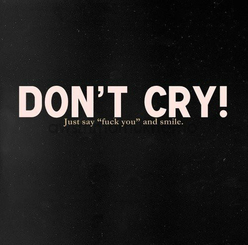 Don't CRY?!