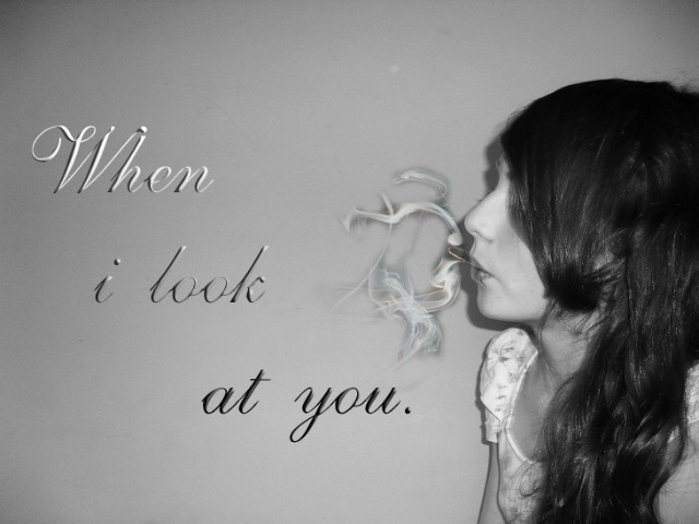  when i look at you