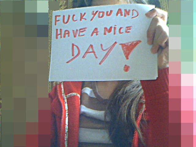 fuck you and have a nice day 