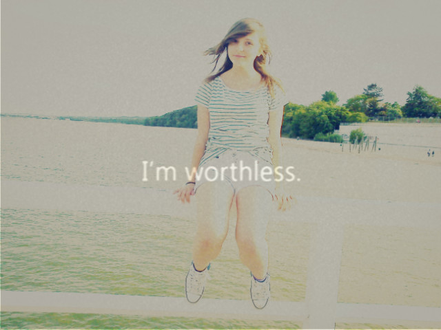 i'm worthless .