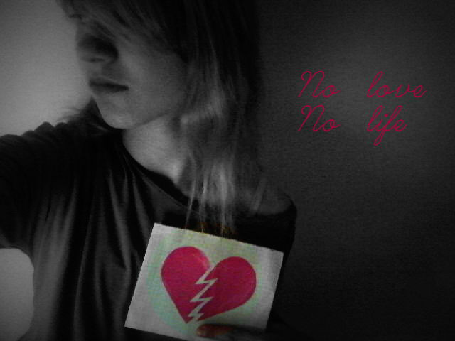 No love        No life