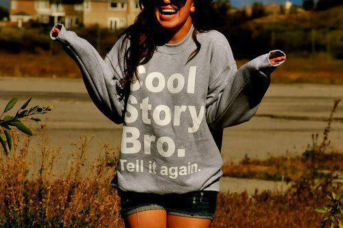 cool story bro .