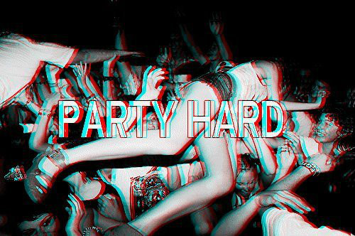 Hard party!