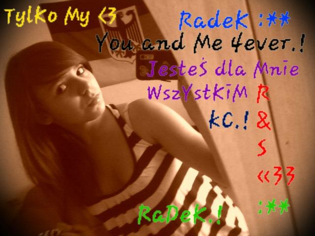 Kocham cie Radek.!