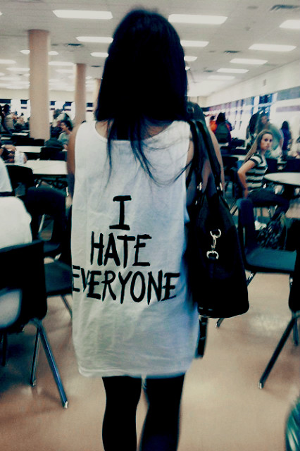i hate everyone.