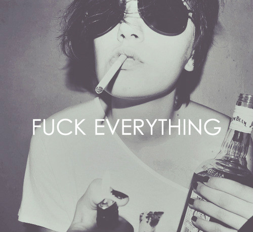 Fuck Everything!!
