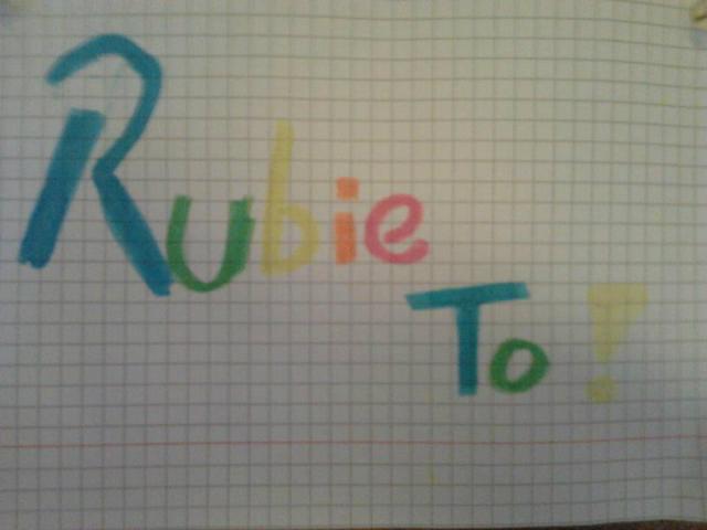 Rubie to !