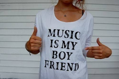 Music is my boyfriend ;p