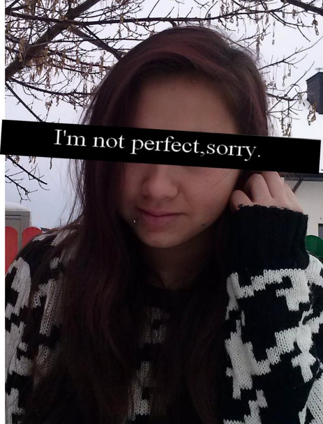 I'm not perfect, sorry.