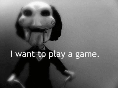 I want to play a game. 