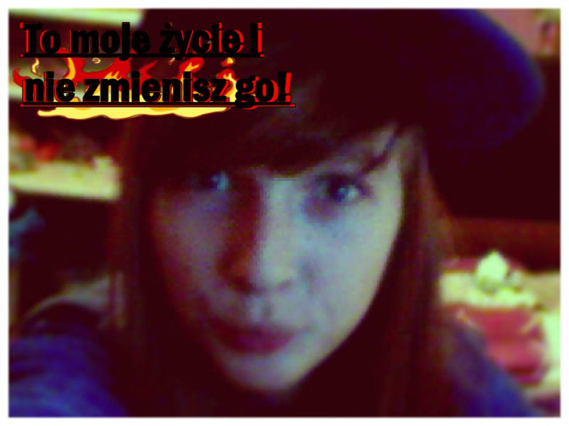 To moje ycie...