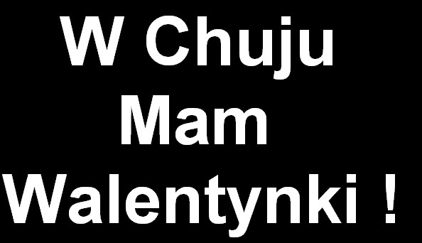 jebawalentynki!
