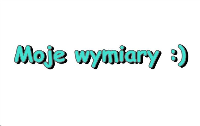 WYMIARY :)