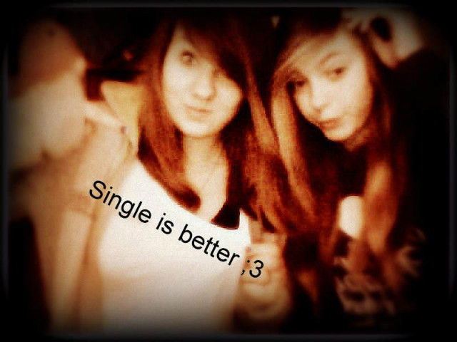 Single is better ? No ! :*