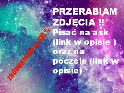 PRZERABIAM ZDJCIA!!