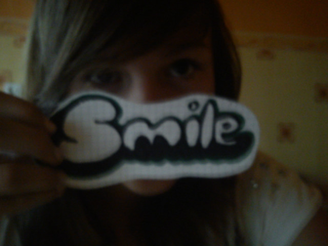 Smile,Smile,Smile :D 