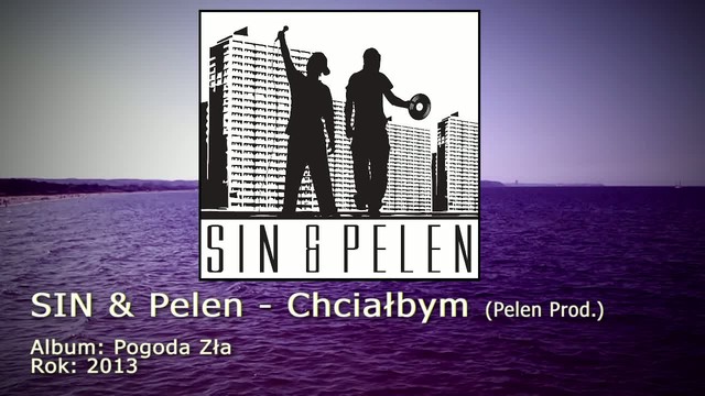 SIN & Pelen - Chciabym