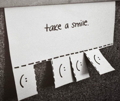 Smile.